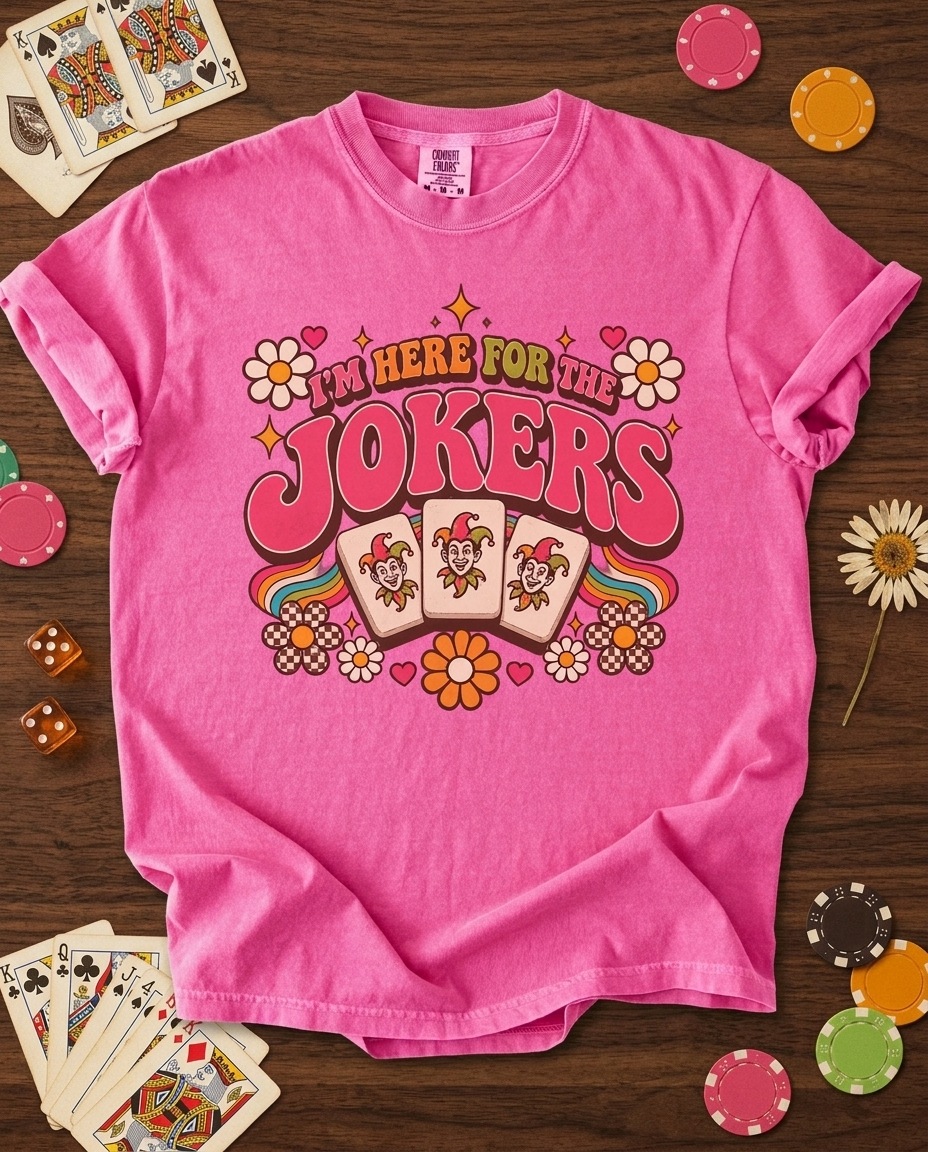 I'm Here For The Jokers