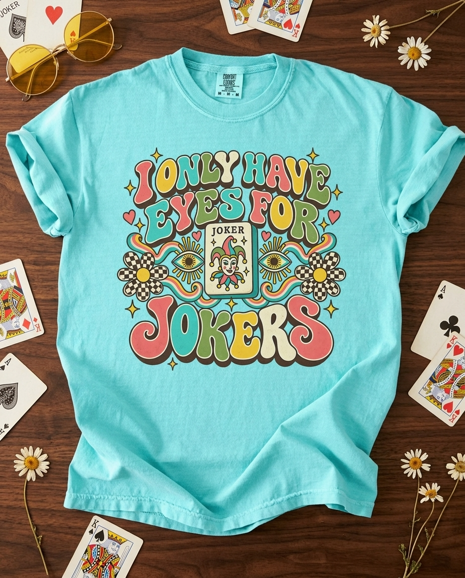 I Only Have Eyes For Jokers