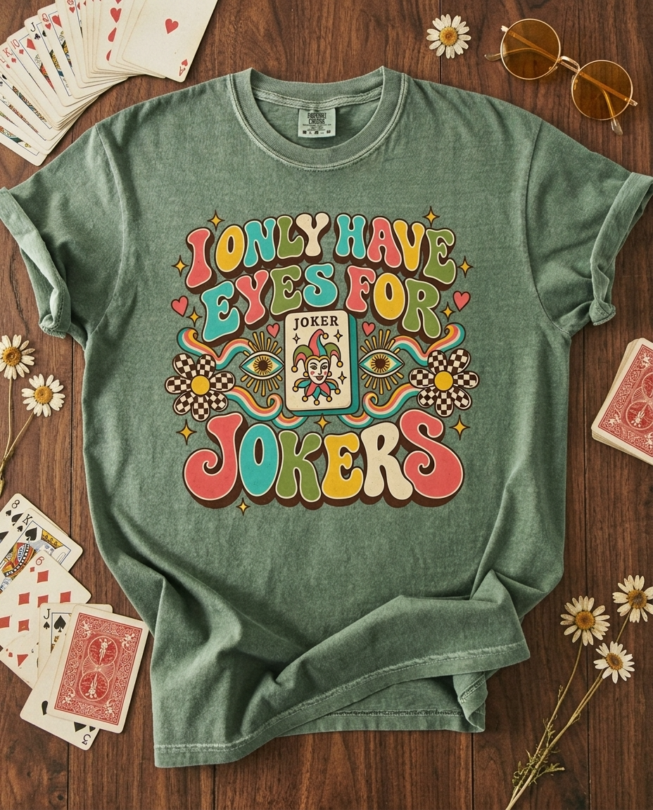 I Only Have Eyes For Jokers